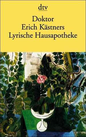 Doktor Erich Kästners Lyrische Hausapotheke de Erich Kästner