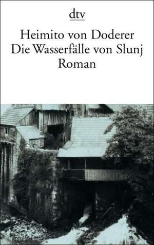 Die Wasserfälle von Slunj de Heimito von Doderer