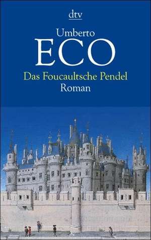 Das Foucaultsche Pendel de Umberto Eco