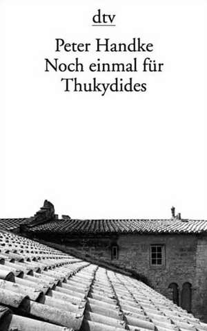 Noch einmal für Thukydides de Peter Handke