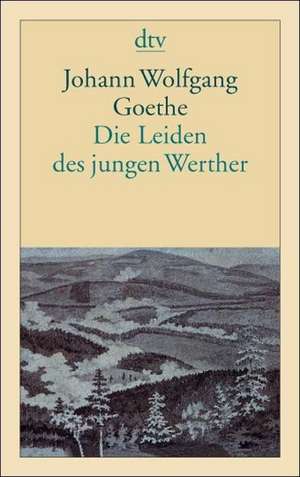 Die Leiden des jungen Werther de Johann Wolfgang von Goethe