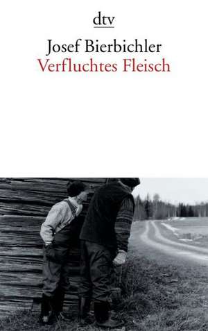 Verfluchtes Fleisch de Josef Bierbichler