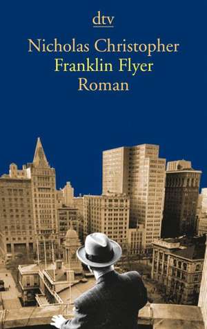 Franklin Flyer de Nicholas Christopher