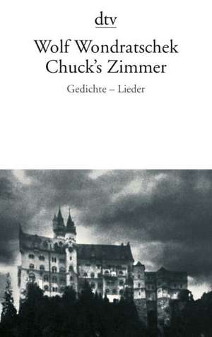 Chuck's Zimmer de Wolf Wondratschek