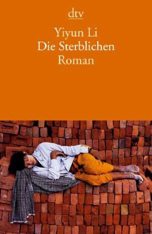 Die Sterblichen de Yiyun Li