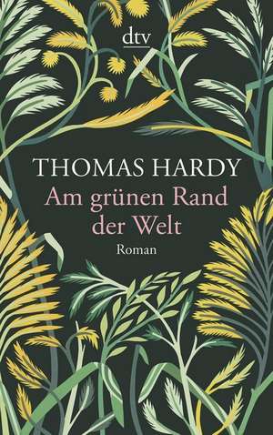 Am grünen Rand der Welt de Thomas Hardy