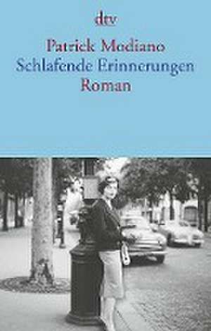 Schlafende Erinnerungen de Patrick Modiano