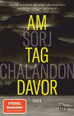 Am Tag davor de Sorj Chalandon