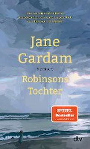 Robinsons Tochter de Jane Gardam