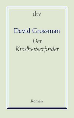 Der Kindheitserfinder de David Grossman