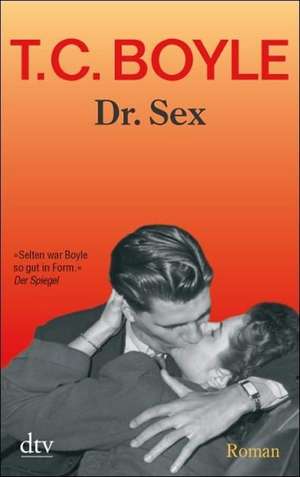 Dr. Sex de Tom Coraghessan Boyle