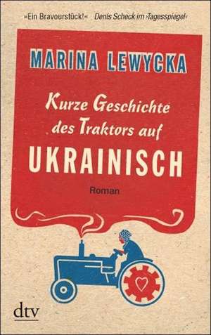 Kurze Geschichte des Traktors auf Ukrainisch de Marina Lewycka