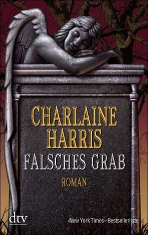 Falsches Grab de Charlaine Harris