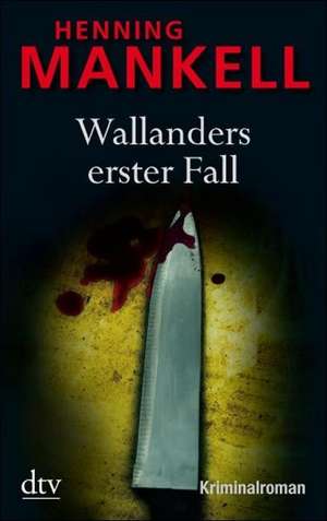 Wallanders erster Fall und andere Erzählungen de Henning Mankell