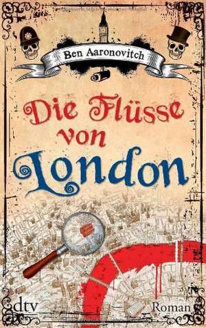 Die Flüsse von London de Ben Aaronovitch