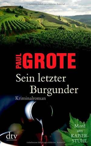 Sein letzter Burgunder de Paul Grote