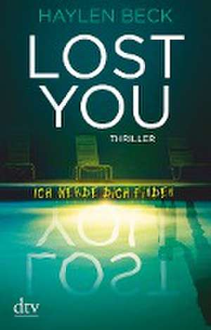 Lost You - Ich werde dich finden de Haylen Beck