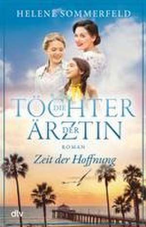 Die Töchter der Ärztin de Helene Sommerfeld