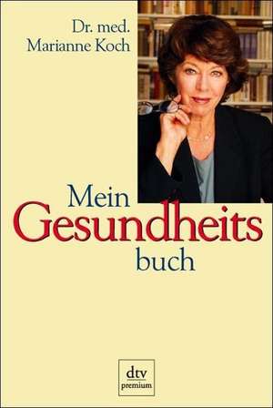 Mein Gesundheitsbuch de Marianne Koch