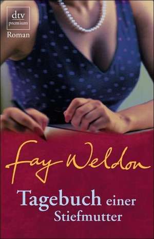 Tagebuch einer Stiefmutter de Fay Weldon