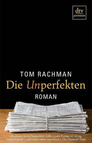 Die Unperfekten de Tom Rachman