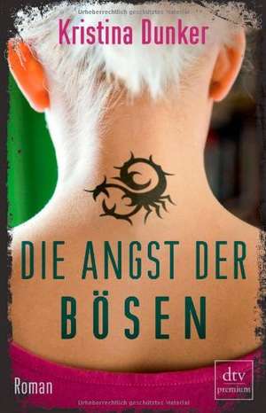 Dunker, K: Angst der Bösen