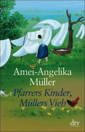 Pfarrers Kinder, Müllers Vieh. Großdruck de Amei-Angelika Müller