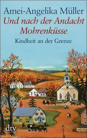 Und nach der Andacht Mohrenküsse. Großdruck de Amei-Angelika Müller