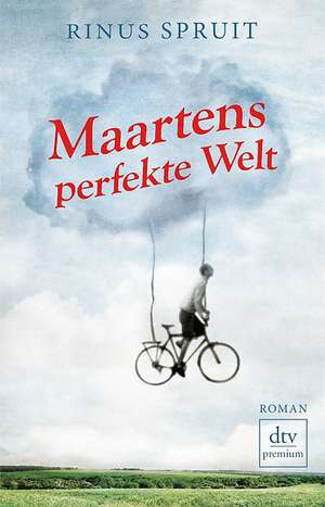 Maartens perfekte Welt de Rinus Spruit