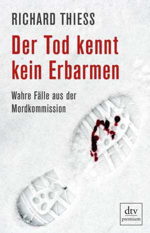 Der Tod kennt kein Erbarmen de Richard Thiess