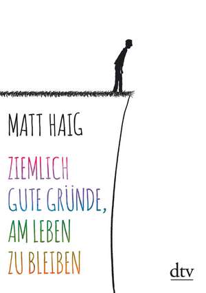 Ziemlich gute Gründe, am Leben zu bleiben de Matt Haig