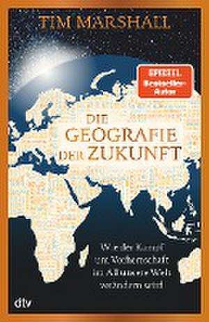 Die Geografie der Zukunft de Tim Marshall