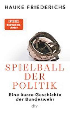 Spielball der Politik de Hauke Friederichs