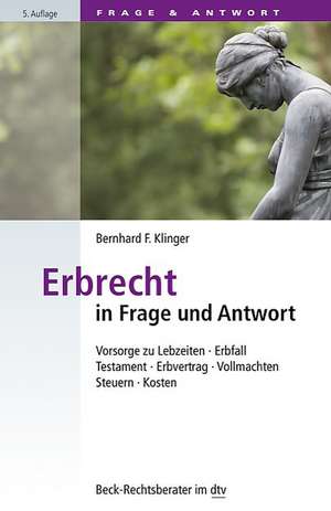 Erbrecht in Frage und Antwort de Bernhard F. Klinger