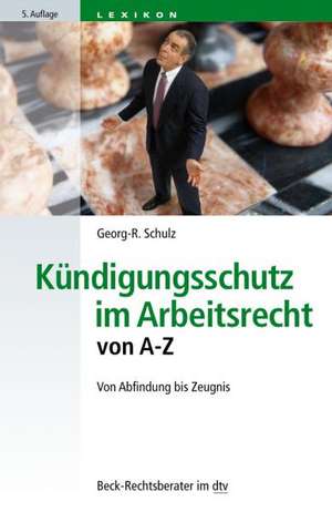 Kündigungsschutz im Arbeitsrecht von A - Z de Stephan Jarvers