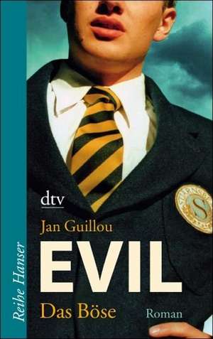 Evil Das Böse de Jan Guillou