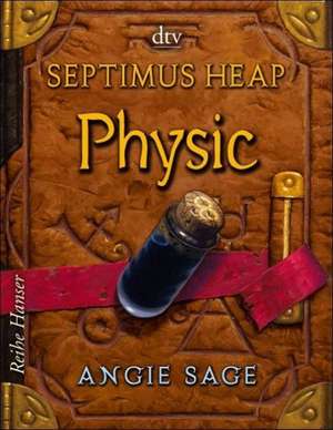 Septimus Heap. Physic de Angie Sage