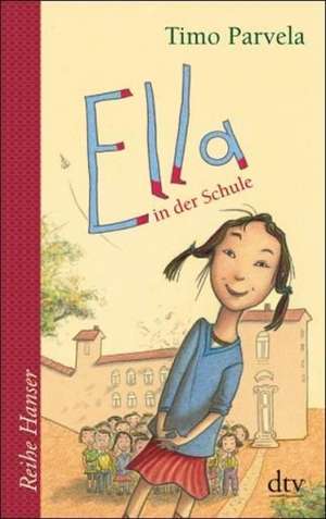 Ella in der Schule. Bd. 01 de Timo Parvela