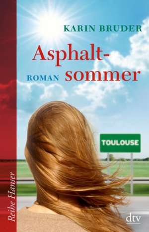 Asphaltsommer de Karin Bruder