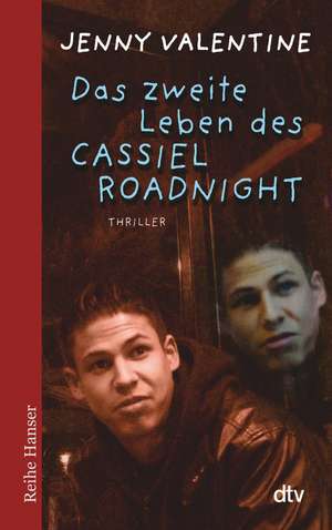 Das zweite Leben des Cassiel Roadnight de Jenny Valentine