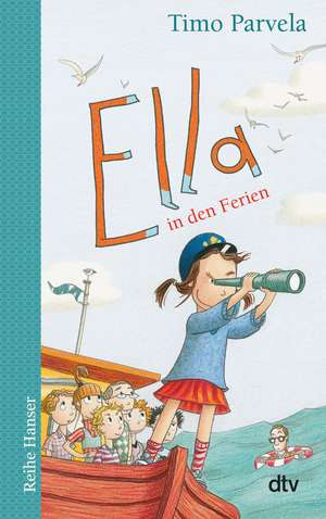 Ella in den Ferien. Bd. 05 de Timo Parvela