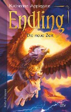 Endling - Die neue Zeit de Katherine Applegate