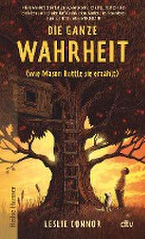 Die ganze Wahrheit (wie Mason Buttle sie erzählt) de Leslie Connor