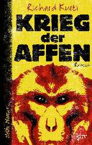 Krieg der Affen de Richard Kurti