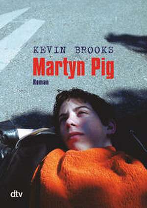 Martyn Pig de Kevin Brooks