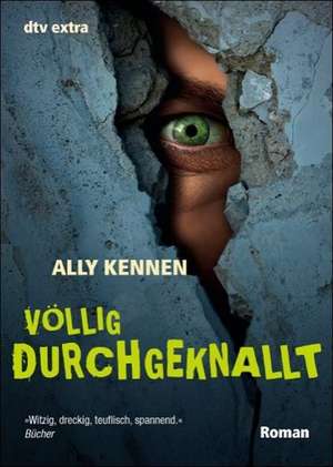 Völlig durchgeknallt de Ally Kennen