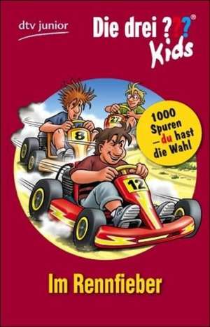 Die drei ??? Kids und du 02. Im Rennfieber (Drei Fragezeichen) de Boris Pfeiffer