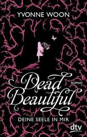 Dead Beautiful - Deine Seele in mir de Yvonne Woon