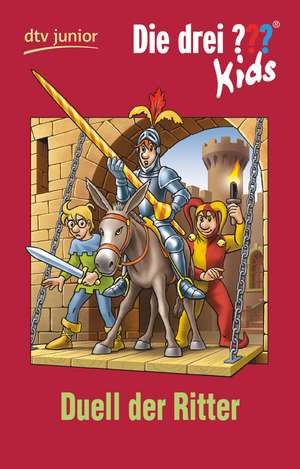 Die drei ??? Kids 43. Duell der Ritter (drei Fragezeichen) de Ulf Blanck