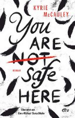 You are (not) safe here de Kyrie McCauley